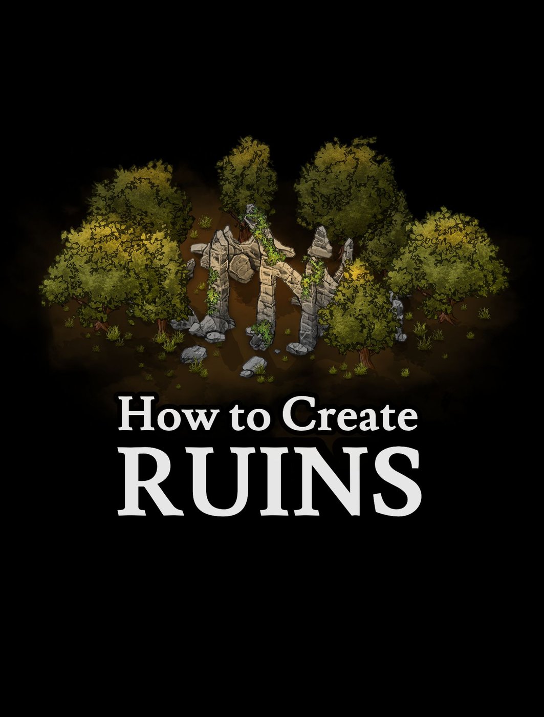 How to Create Ruins