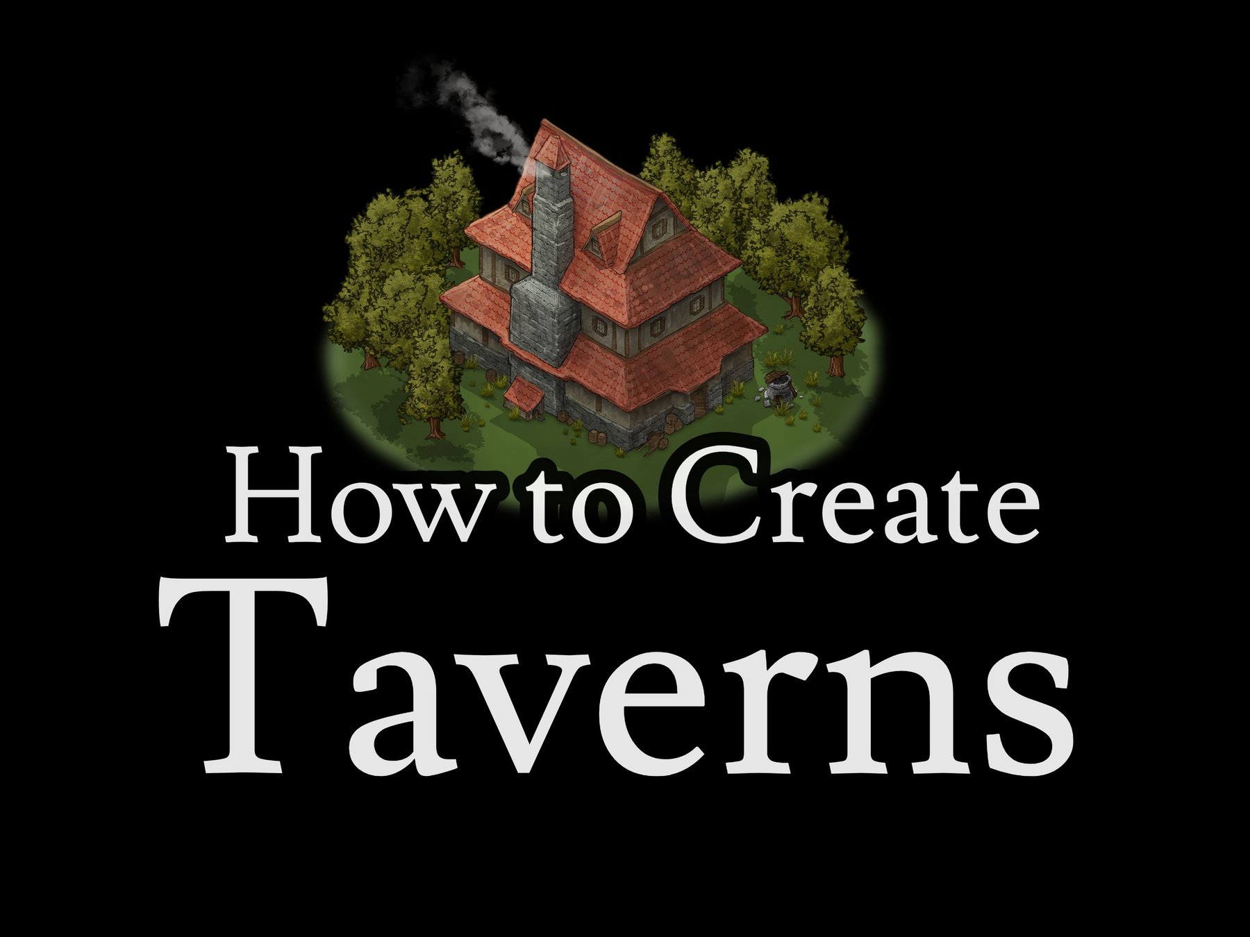 How to Create Taverns
